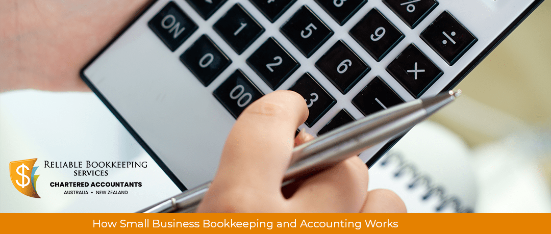 How Small Business Bookkeeping and Accounting Works
