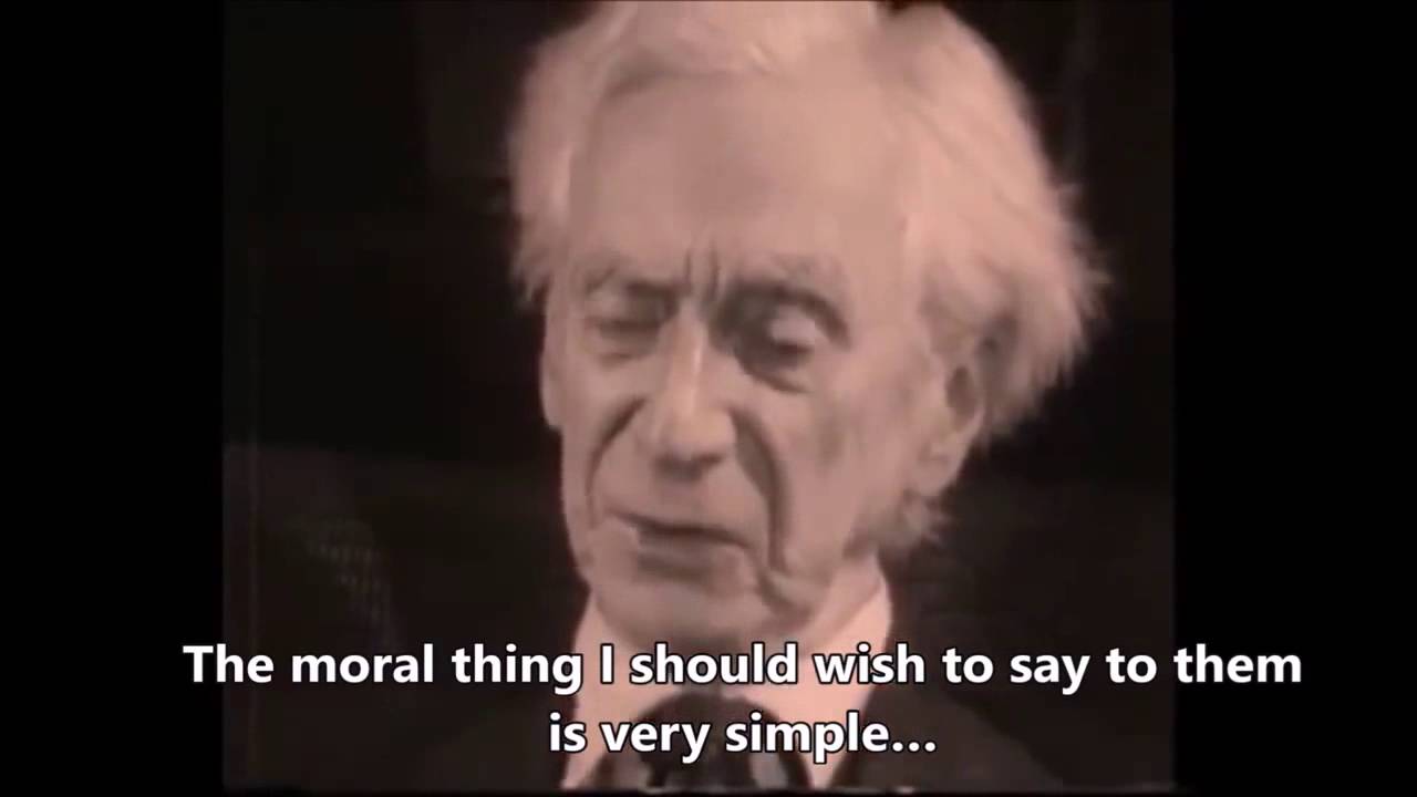 The philosopher Bertrand Russell would have turned 149 years old today. Here's his message to future generations (that is to say: us).