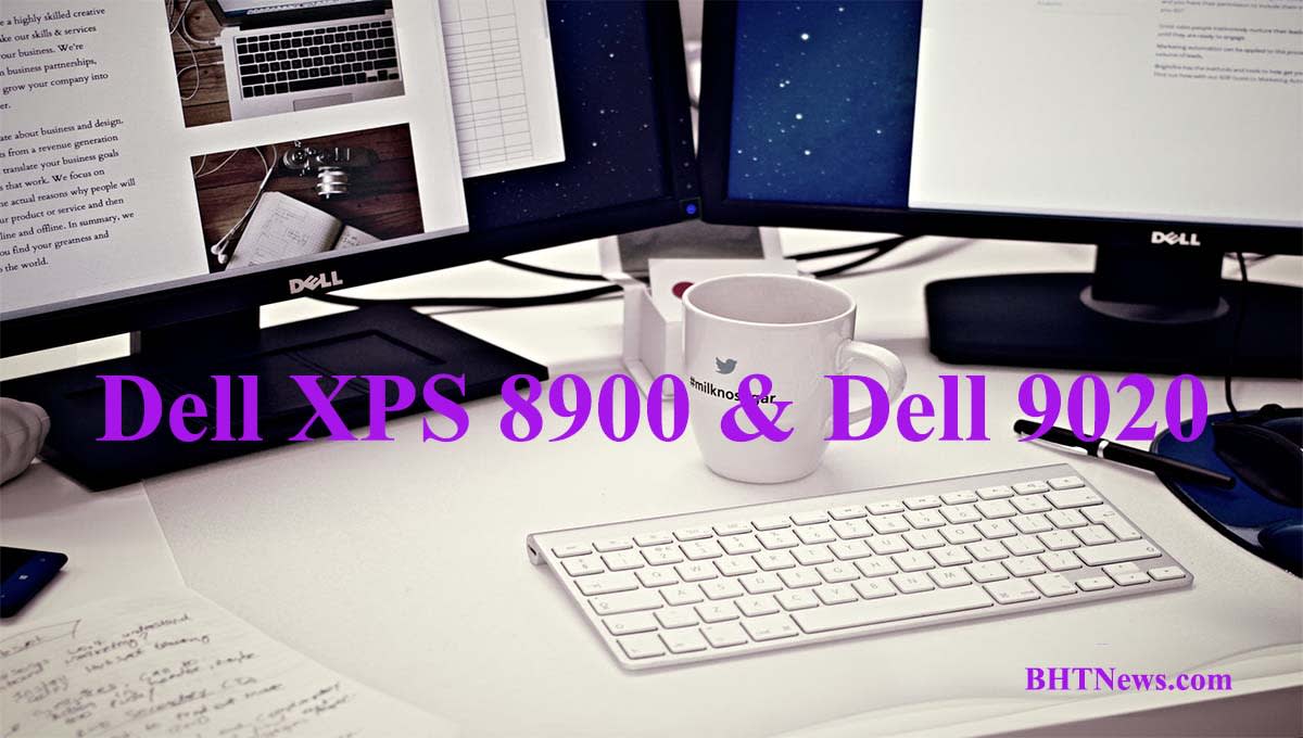 Authentic Features in Dell XPS 8900 and Dell 9020
