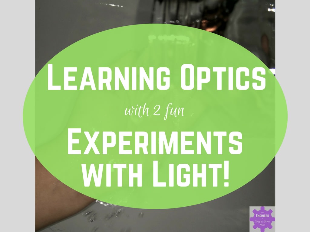 Learning about Optics with Two Fun Light Experiments!-From Engineer to SAHM