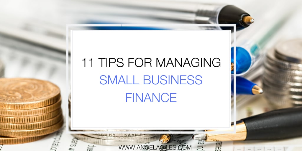 11 Tips for Managing Small Business Finance
