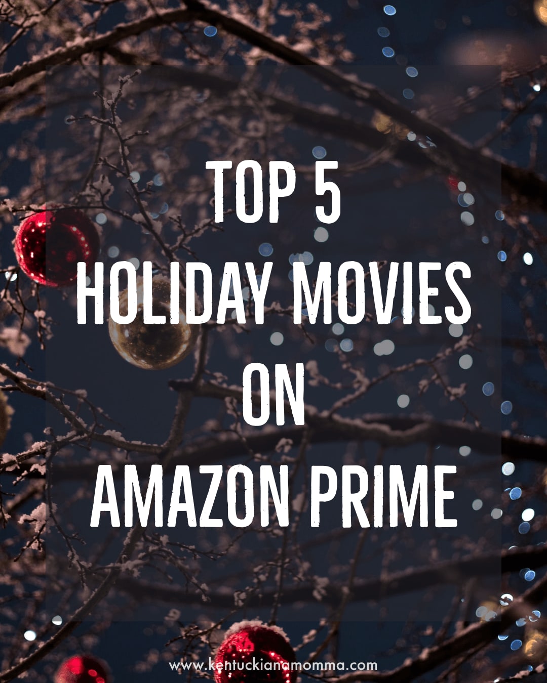 Top 5 Holiday Family Movies on Amazon Prime