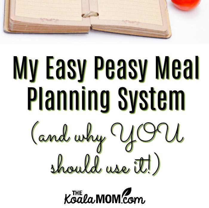 My Easy Meal Planning System (and why YOU should use it!)