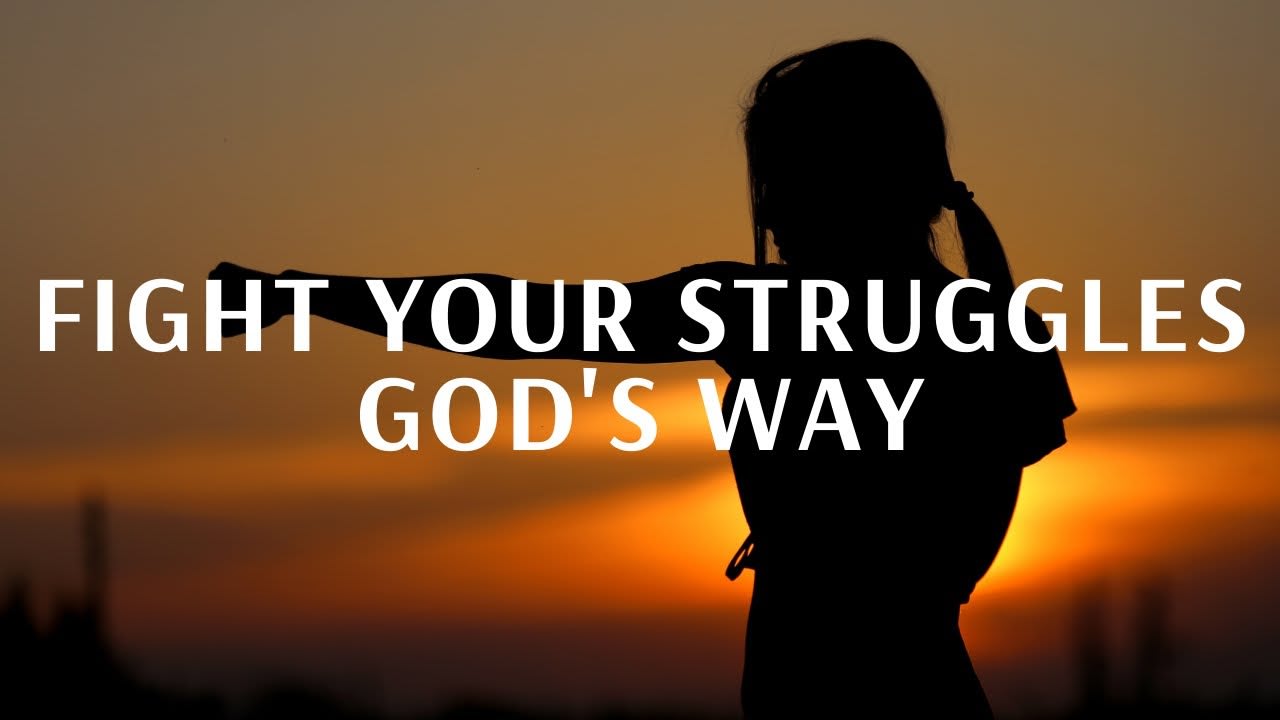 FIGHT YOUR STRUGGLES GOD'S WAY l God is in Control - Christian Inspirational & Motivational (2020)