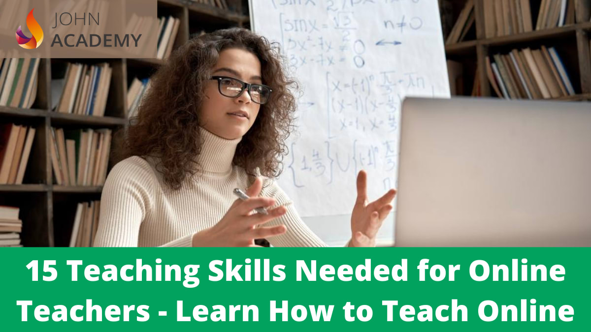 15 Teaching Skills Needed for Online Teachers - Learn How to Teach Online
