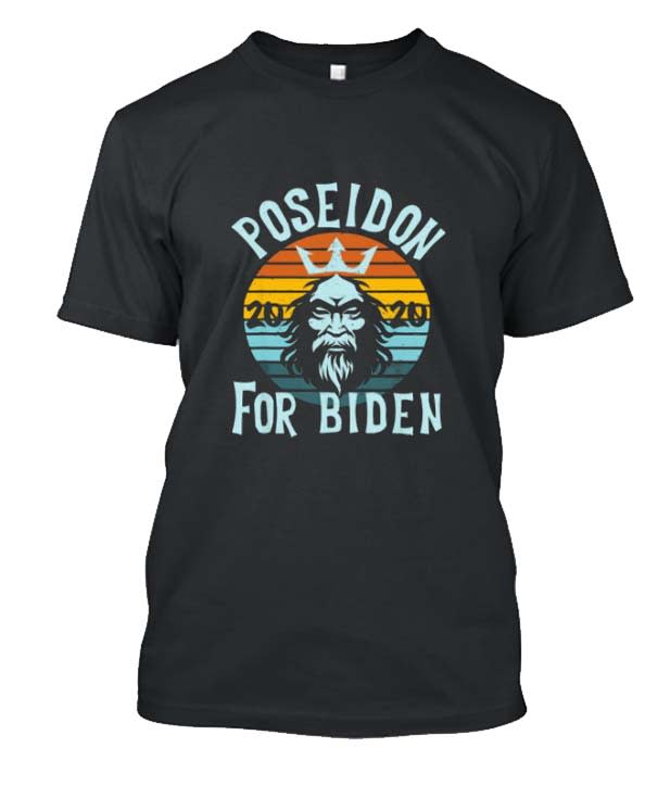poseidon for biden Posh T Shirt