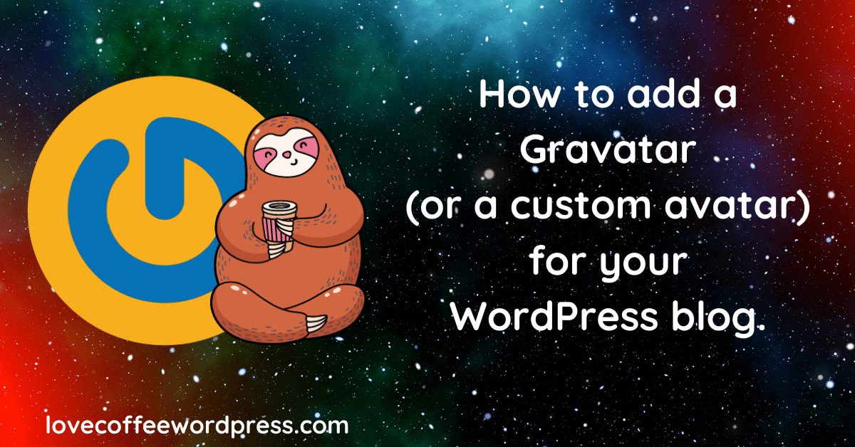 How to add a Gravatar (or a custom avatar) to Your WordPress Blog