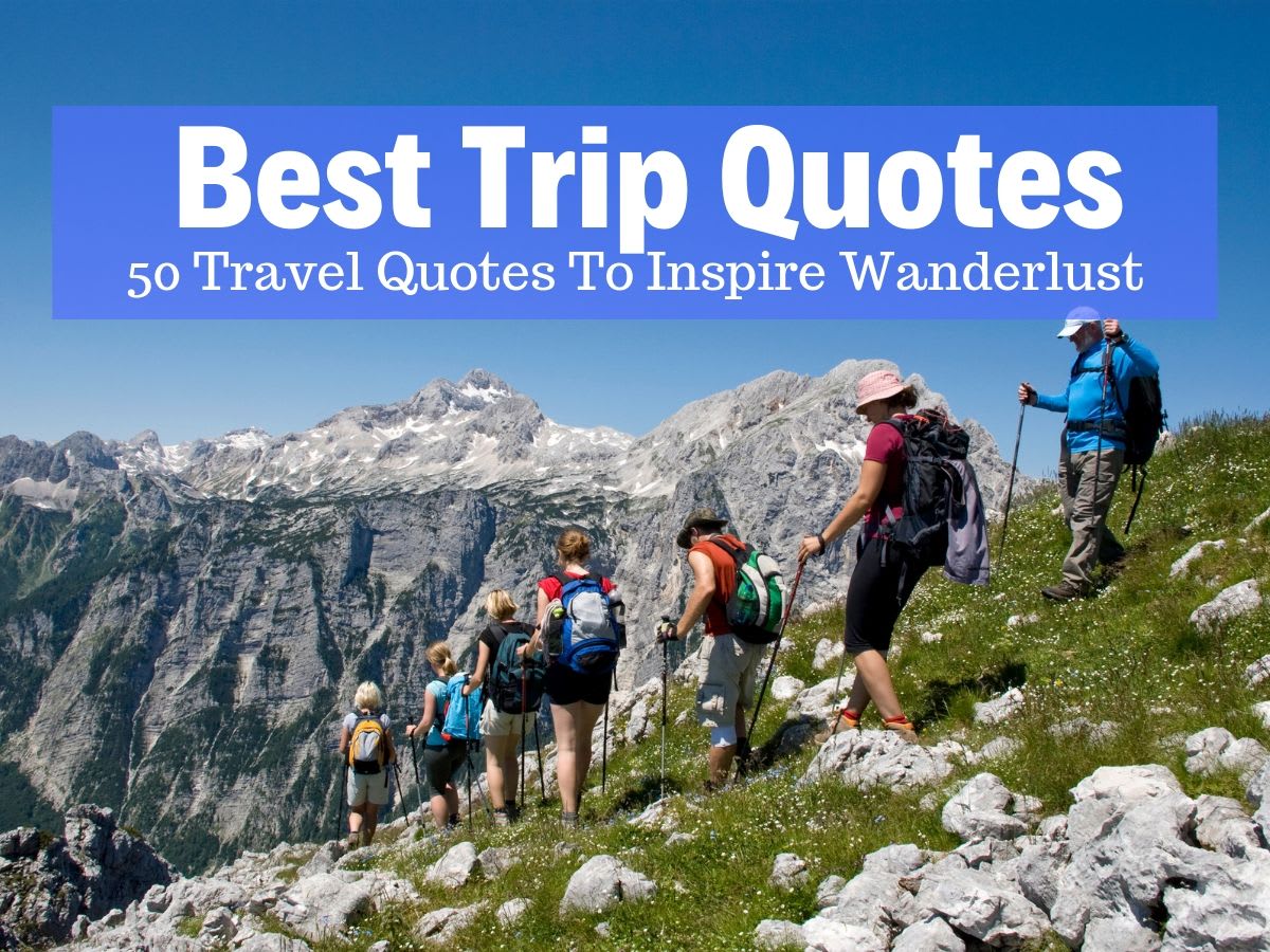 Best Trip Quotes - 50 Inspiring Quotes About Travel