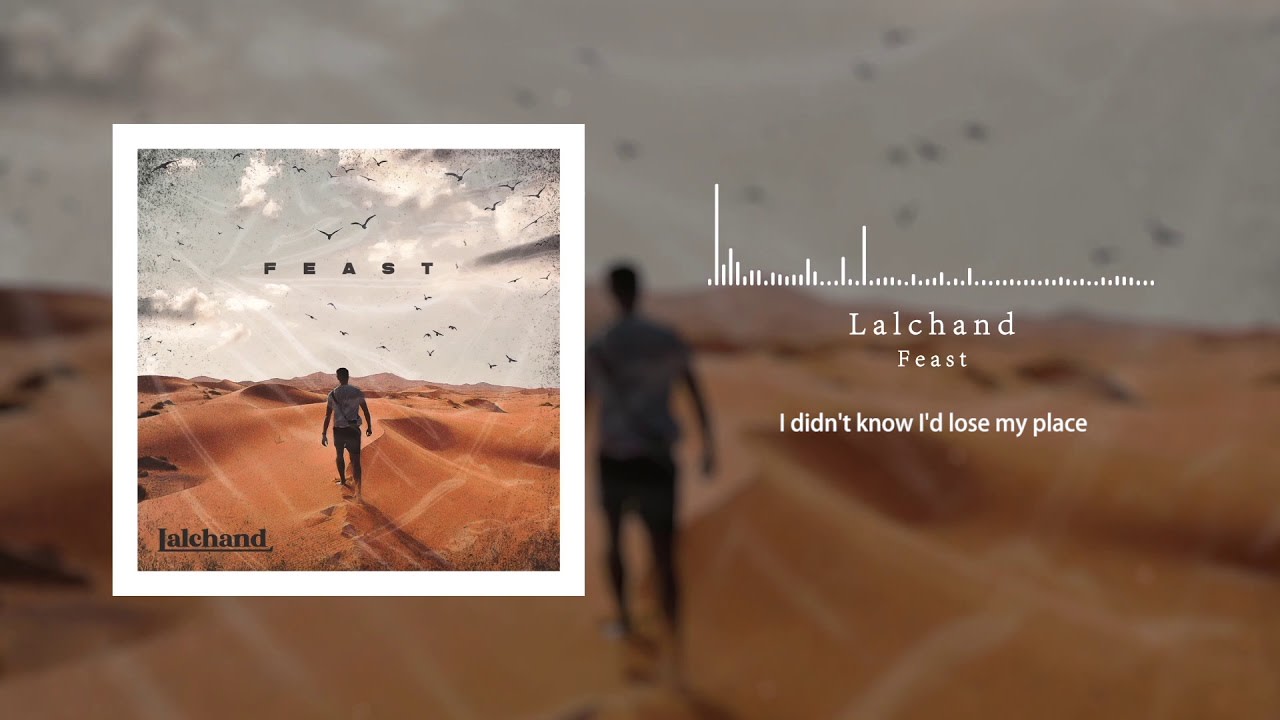 Lalchand - Feast (Featuring Ryan Wilson) [FFO: Skyharbor, Dead Letter Circus, Karnivool]