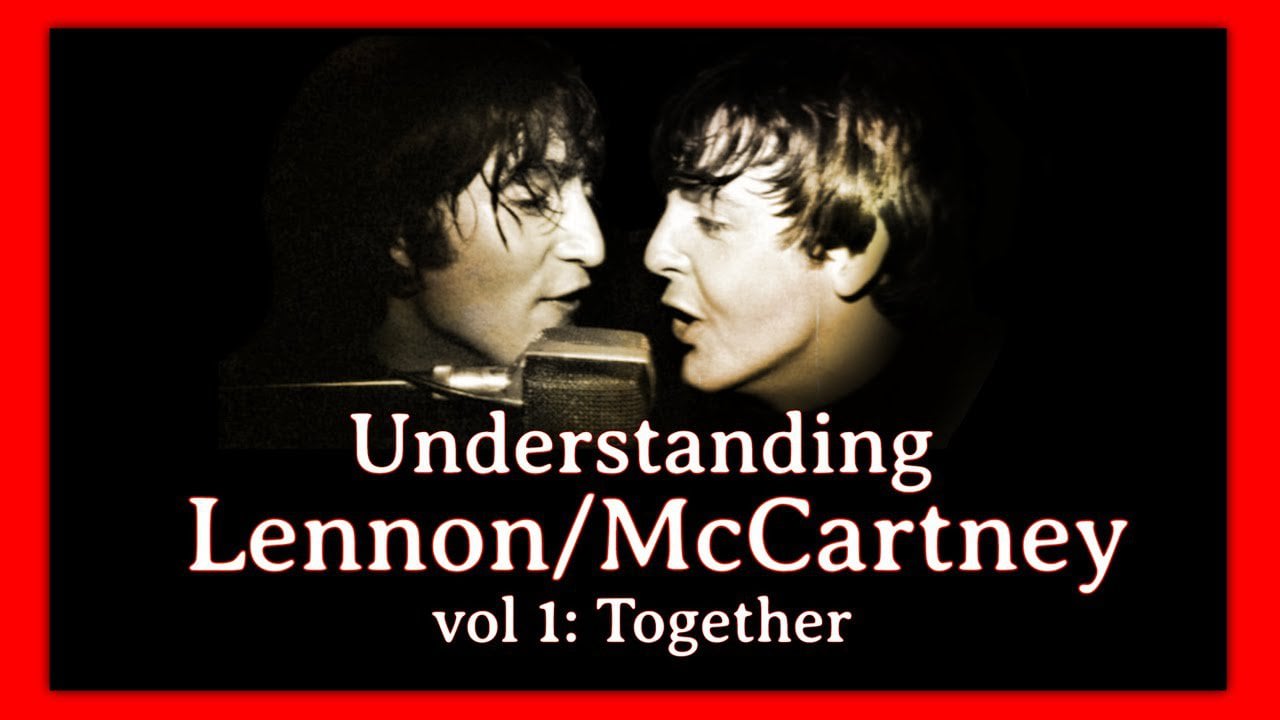 Understanding Lennon/McCartney Vol. 1: Together (2019) Part 1 of a fascinating 5 part documentary about the relationship between John Lennon and Paul McCartney [02:30:18]