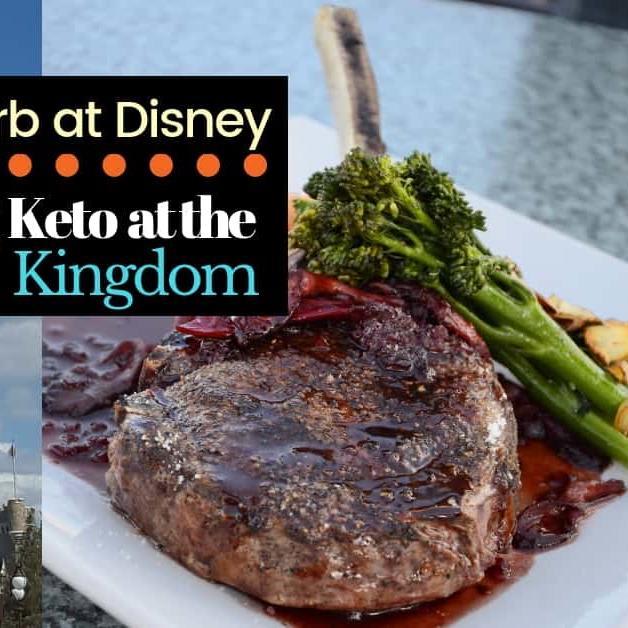 Low Carb at Disney: Eating Keto in the Magic Kingdom