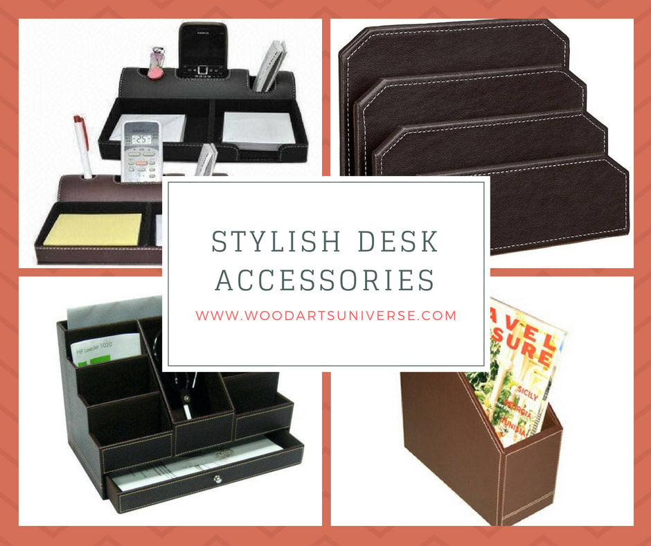 Stylish Desk Accessories - Wood Arts Universe Blog