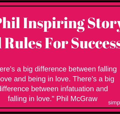 Dr Phil Inspiring Story And Rules For Success