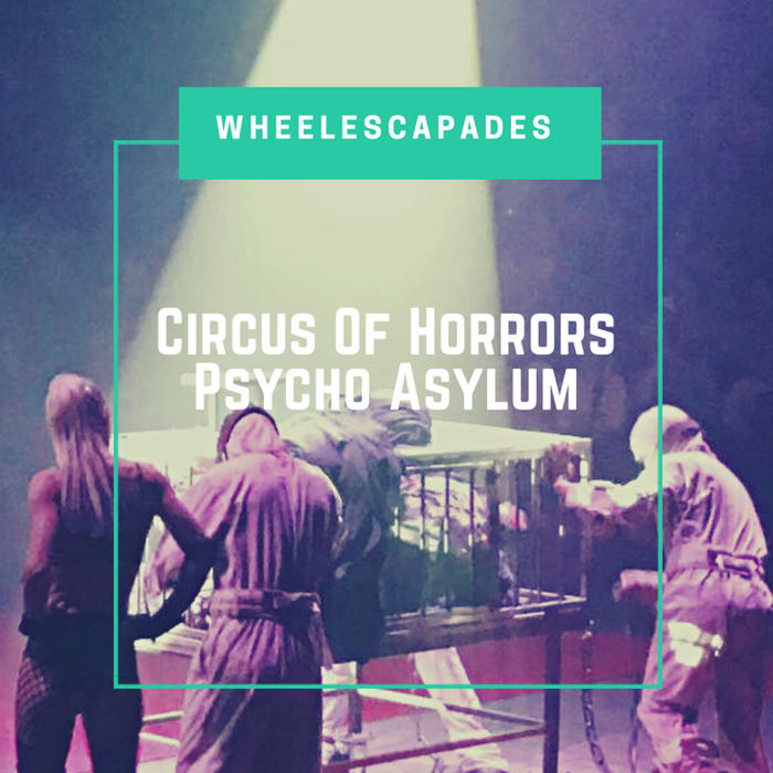 Circus Of Horrors Psycho Asylum