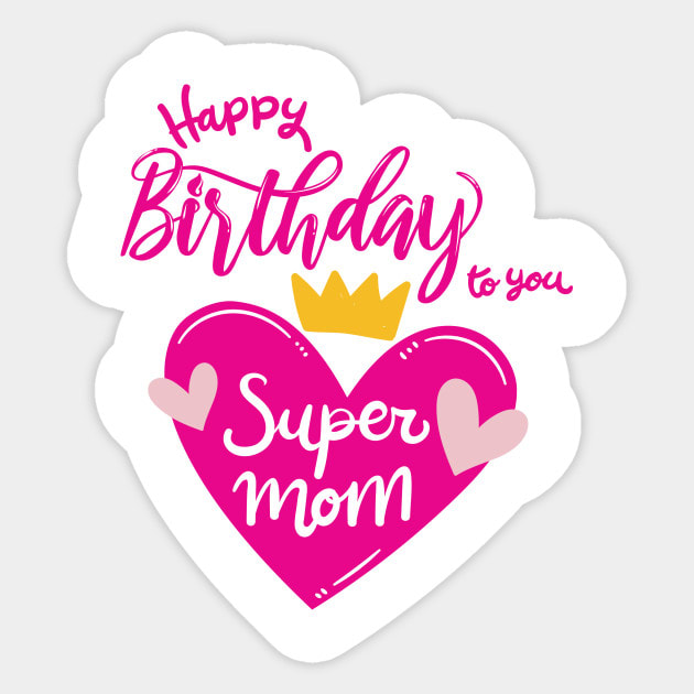 Happy Birthday Mom Images, Greetings And Wishes