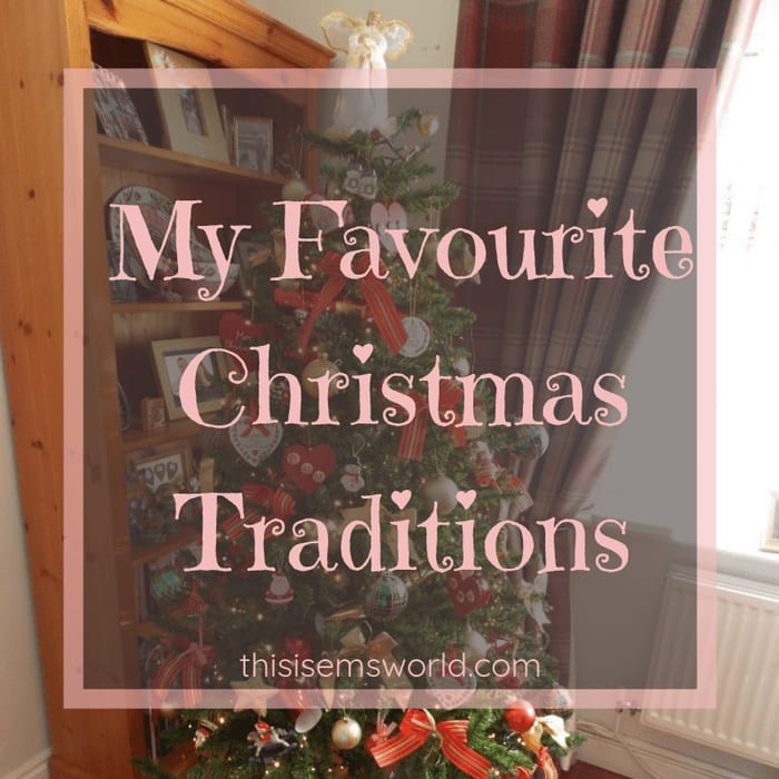 My Favourite Christmas Traditions