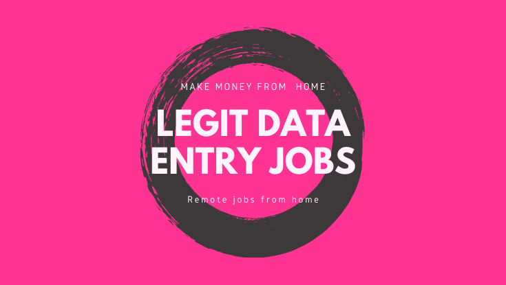 Legit Data Entry Jobs to make money from home in 2020