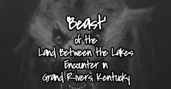 'Beast' of the Land Between the Lakes Encounter in Grand Rivers, Kentucky