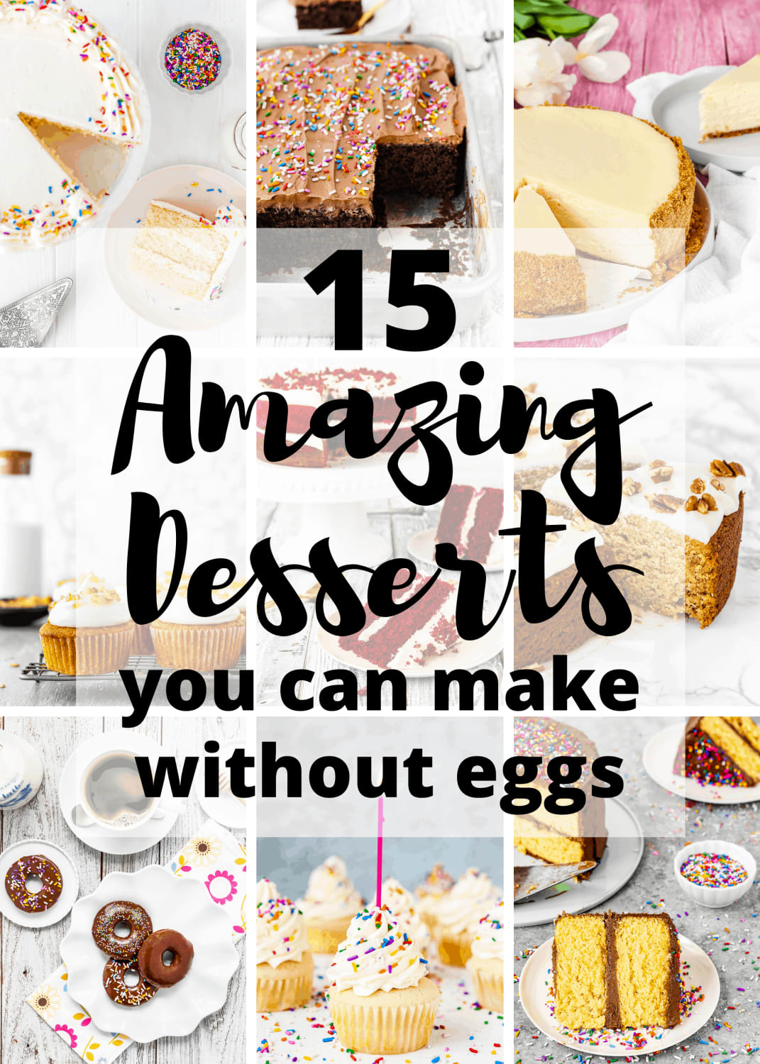 15 Amazing Desserts You Can Make Without Eggs