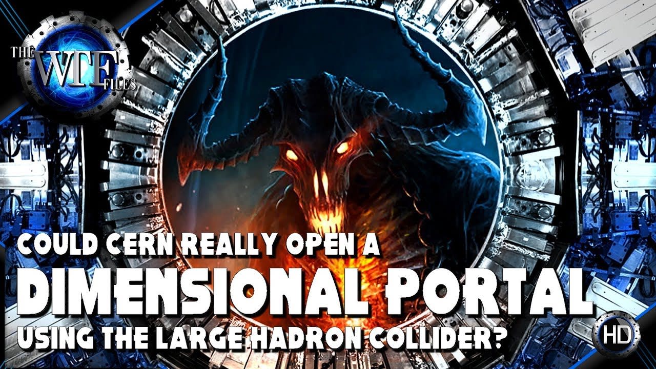 Cern Scientist Claim they Plan to Use the LHC to Open a Portal to Another Dimension!