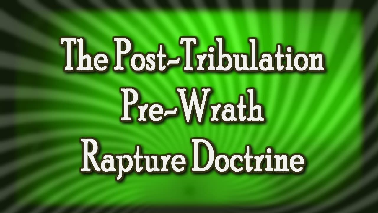 The Day of The Lord: Pre-Wrath Rapture View