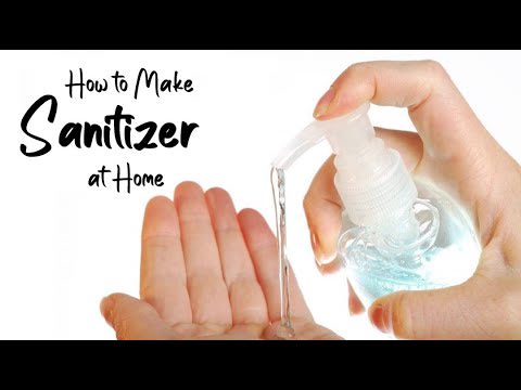 How to Make Sanitizer at home - DIY Recipe to Make Sanitizer at home