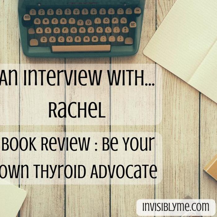 Interview : Rachel, The Invisible Hypothyroidism