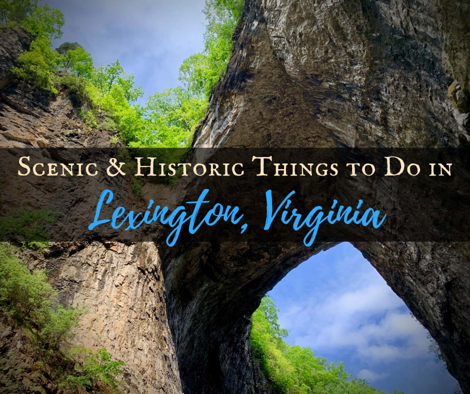 Scenic & Historic Things to Do in Lexington, Virginia