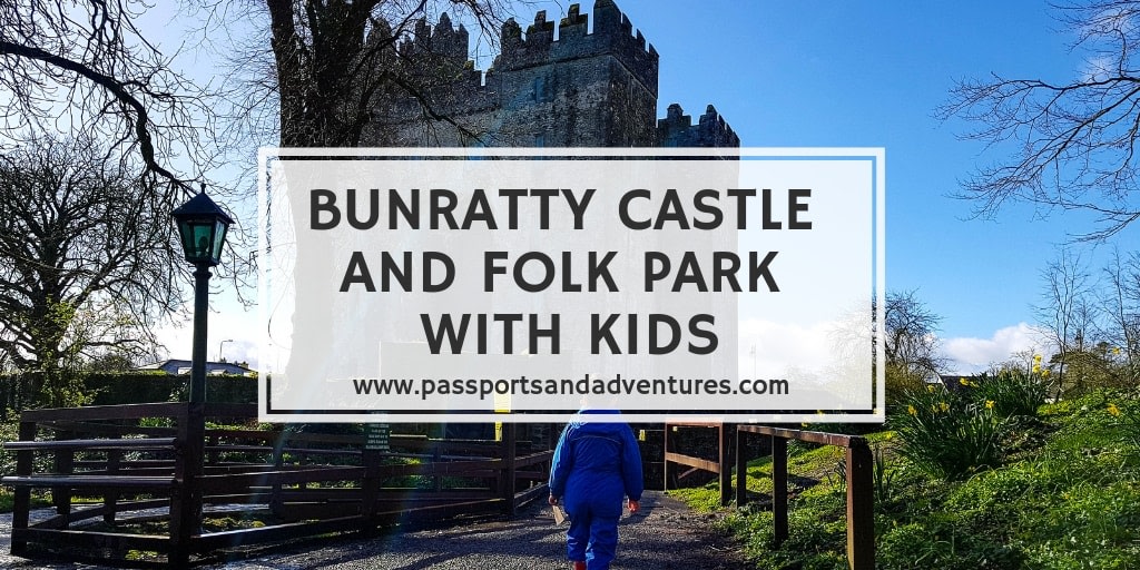 Bunratty Castle with Kids - All You Need To Know