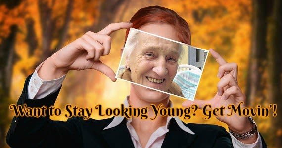Want to Stay Looking Young? Get Movin’!