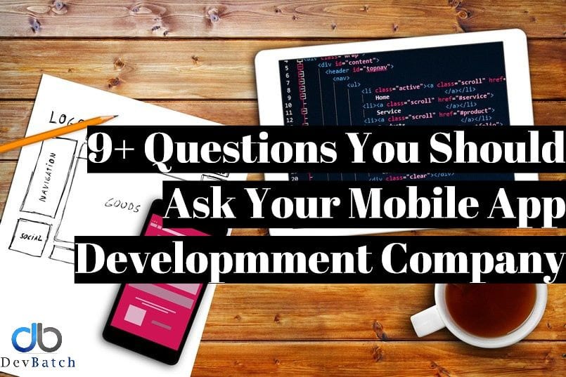 9+ Questions to Ask Your Prospective Mobile App Development Partner