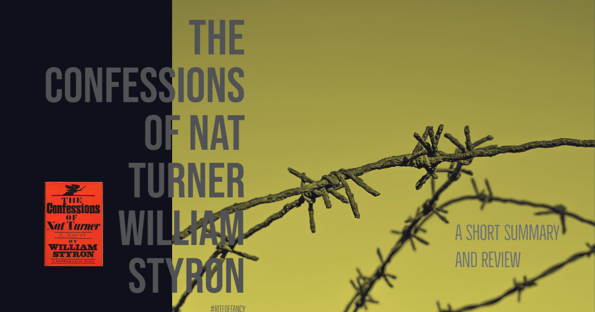 A Book to Read and Love: The Confessions of Nat Turner - William Styron