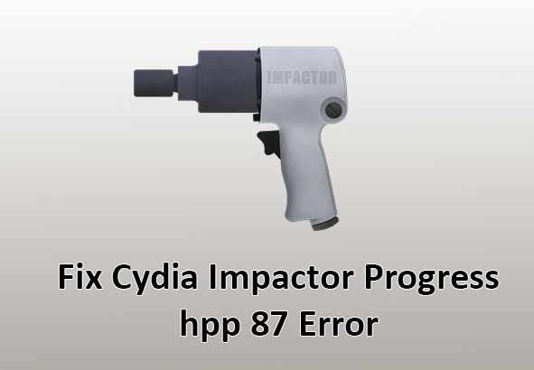 Fix Cydia Impactor Progress hpp 87 Error