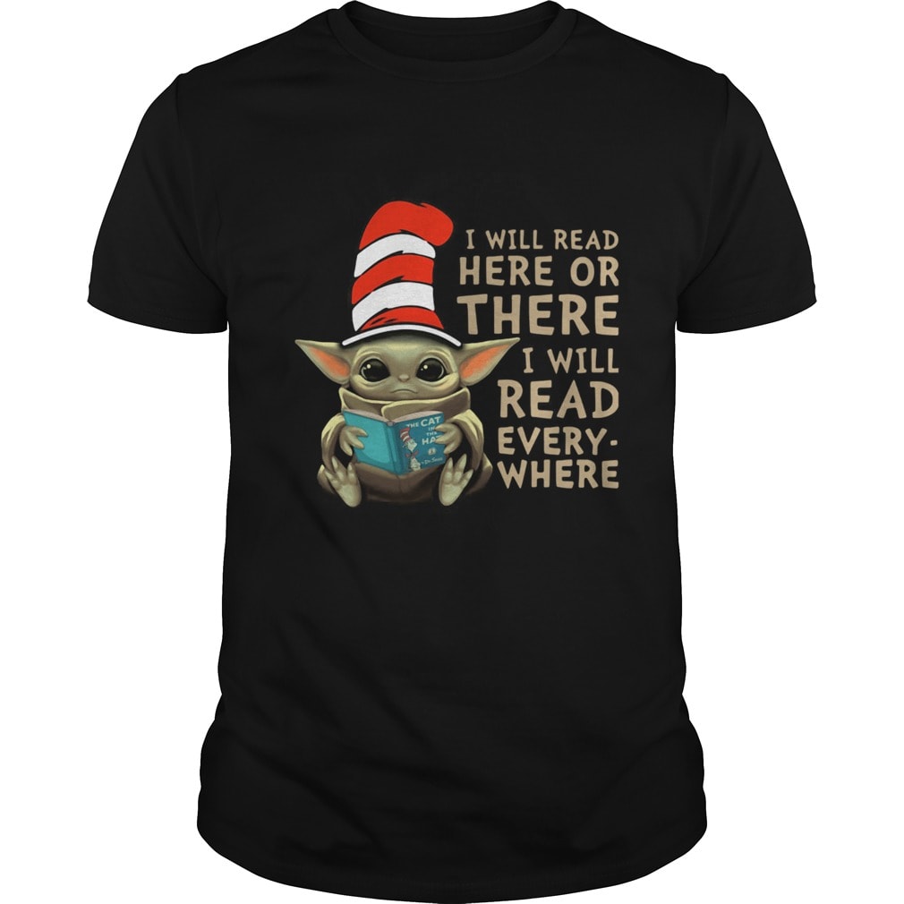 Baby Yoda i will read here or there i will read everywhere shirt
