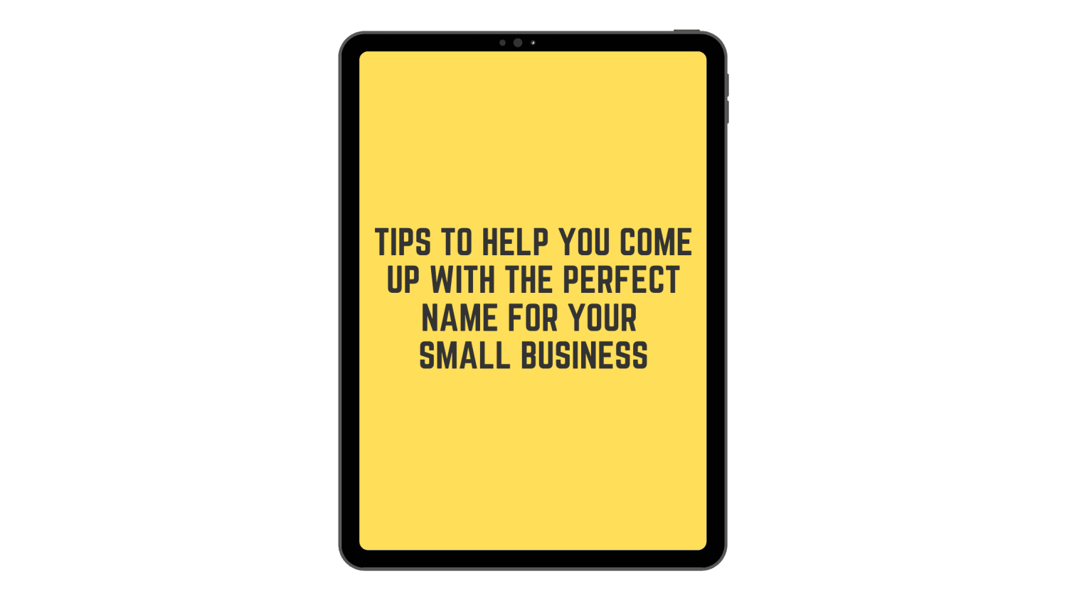 Tips to Help You Come Up with the Perfect Name for Your Small Business
