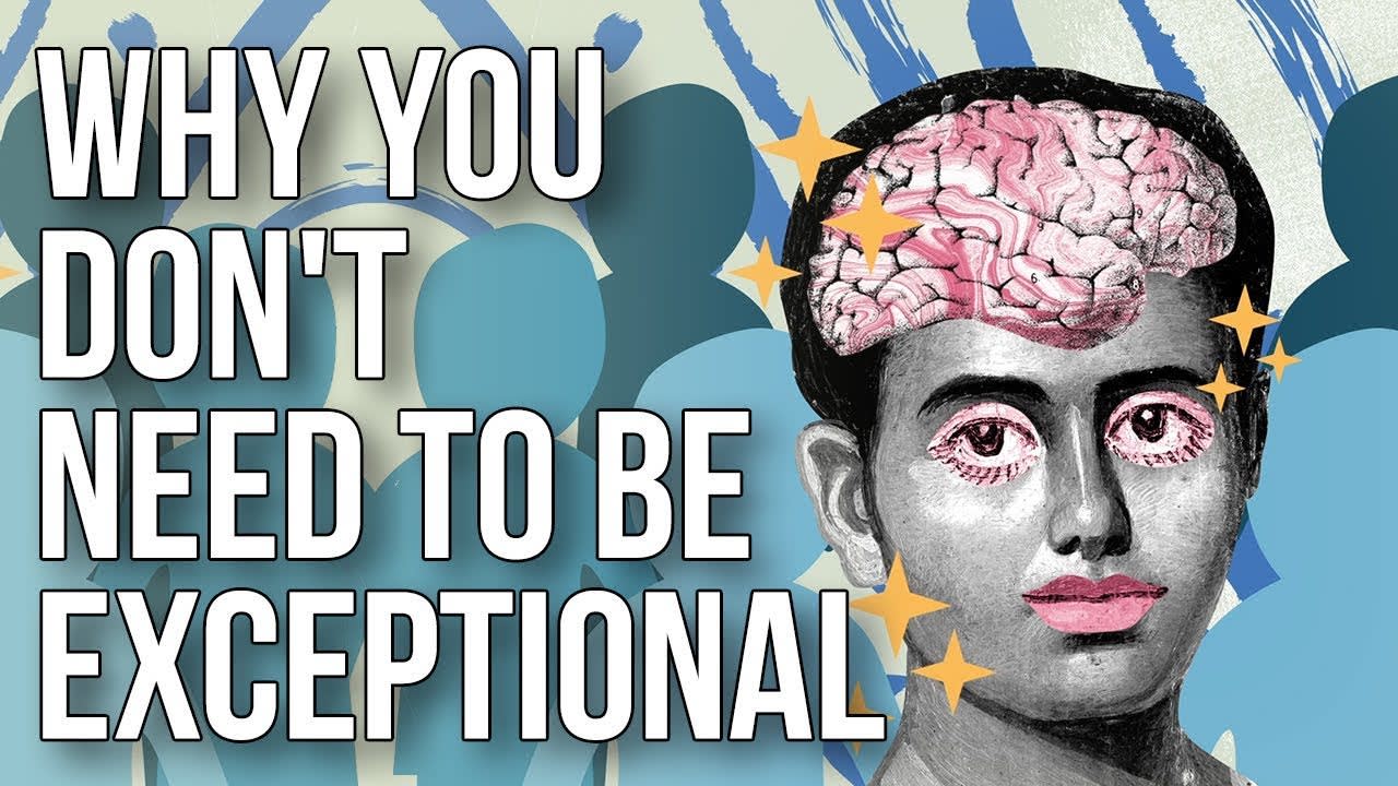 Why You Don't Need to Be Exceptional