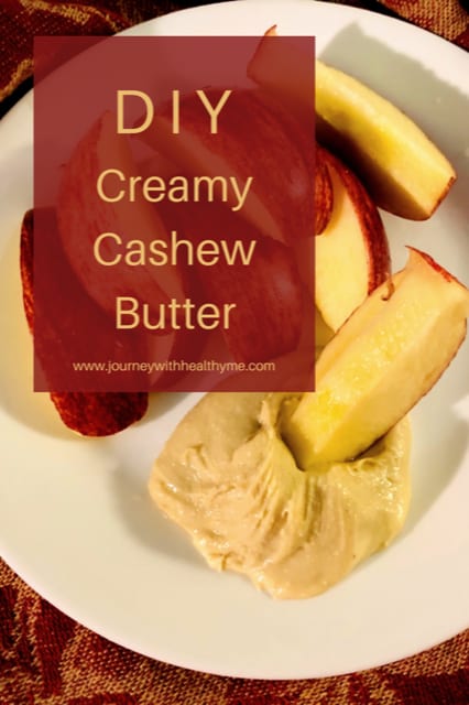 DIY Creamy Cashew Butter - Journey With Healthy Me