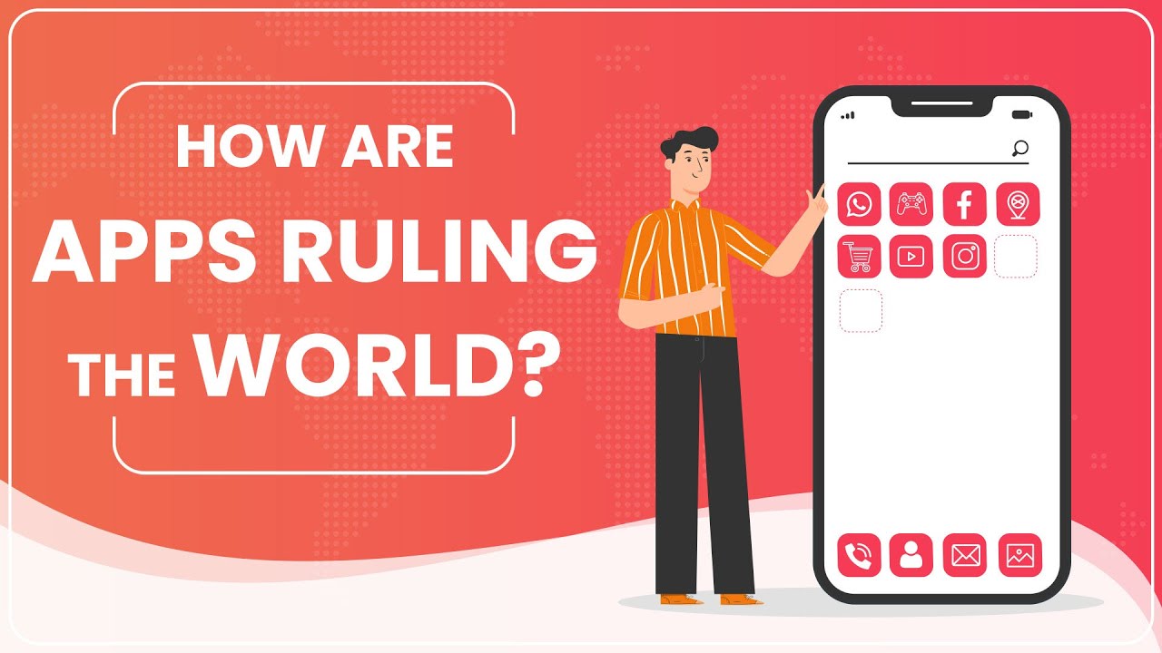 How Are Apps Ruling The World?