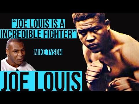 Joe Louis:Mike Tyson about Joe Louis