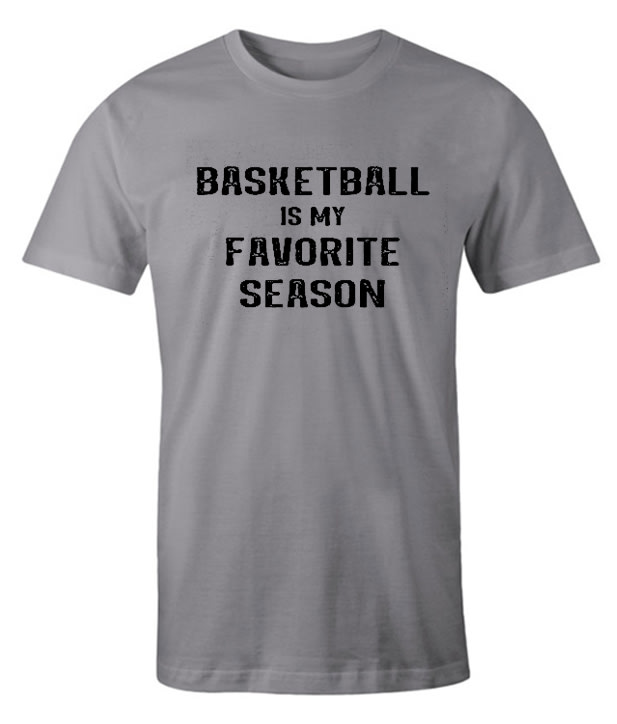 Basketball is my Favorite Season impressive T Shirt