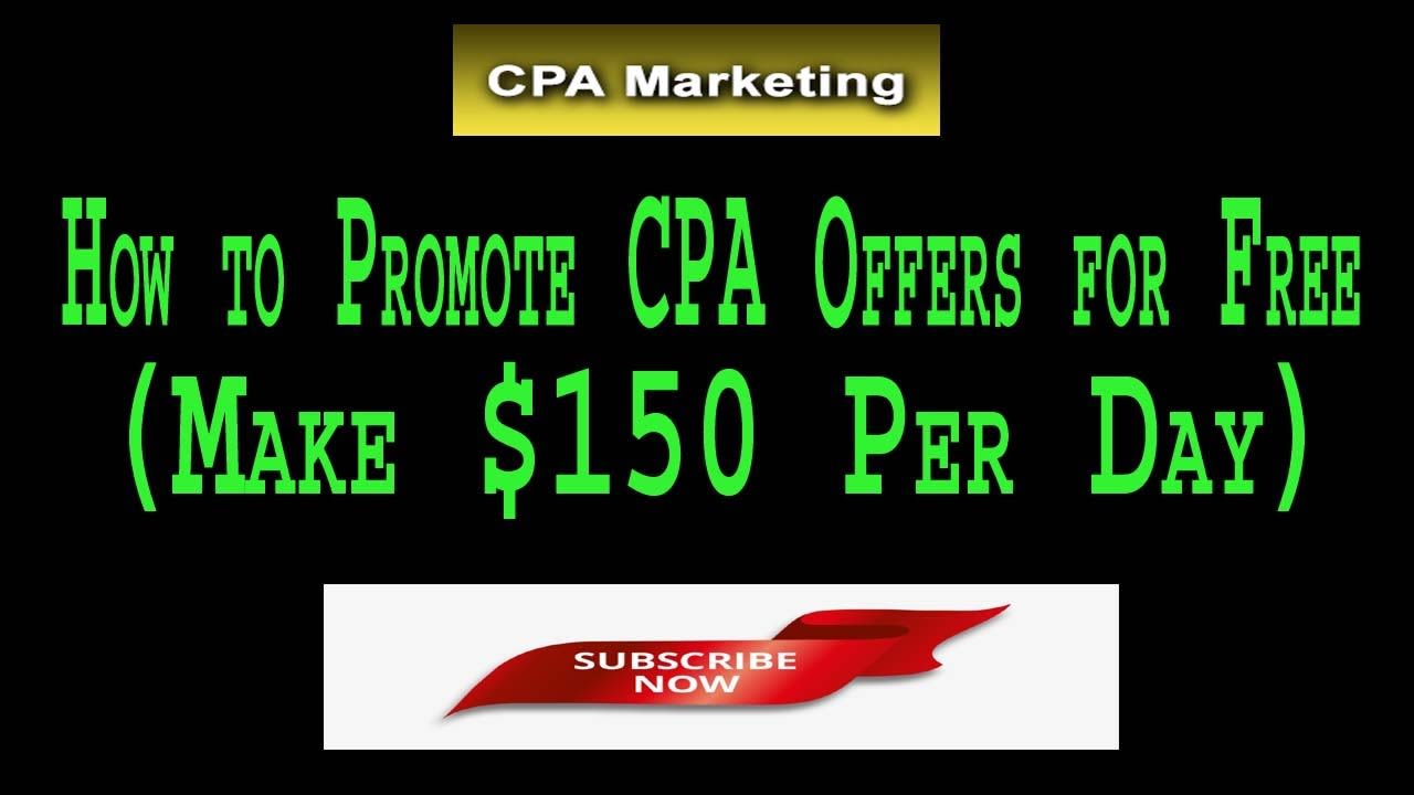 How to Promote CPA Offers for Free (Make $150 Per Day)