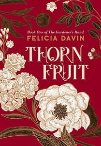 Mary reviews Thornfruit by Felicia Davin