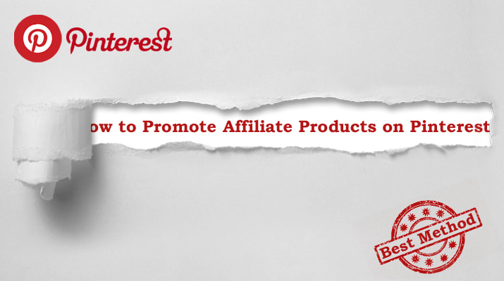 How To Promote Affiliate Products on Pinterest (Best Method)