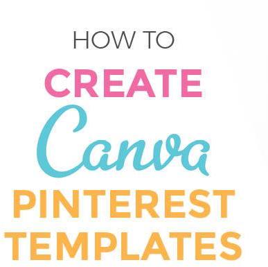 The Beginner's Guide to Creating Canva Pinterest Templates + Video Tutorial!