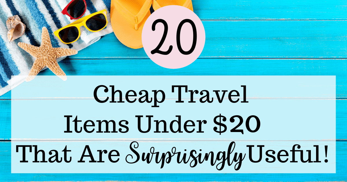 20 Cheap Travel Items Under $20 That Are Surprisingly Useful