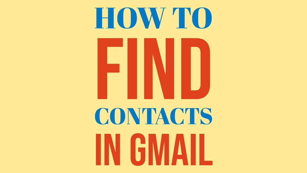 How to Find Contacts in Gmail New View