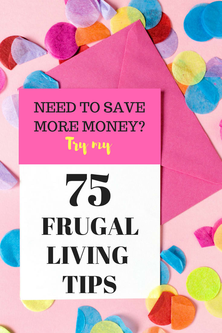 75 Frugal Living Tips That are Surprisingly Easy