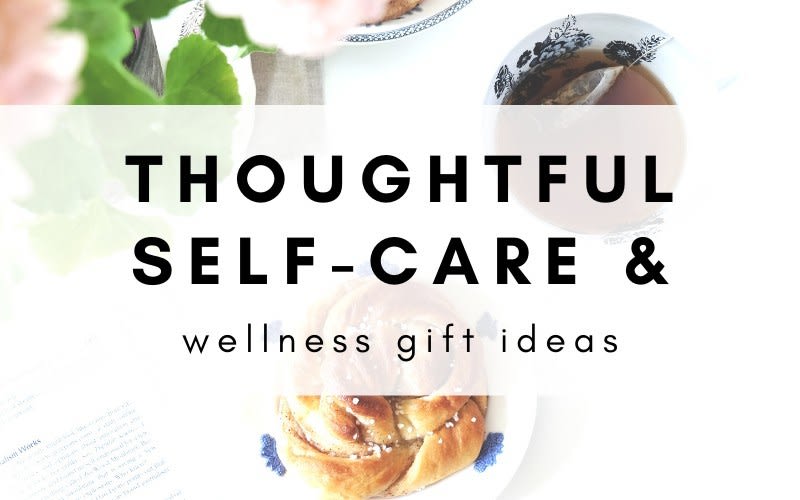 40 Thoughtful Self-Care & Wellness Gifts