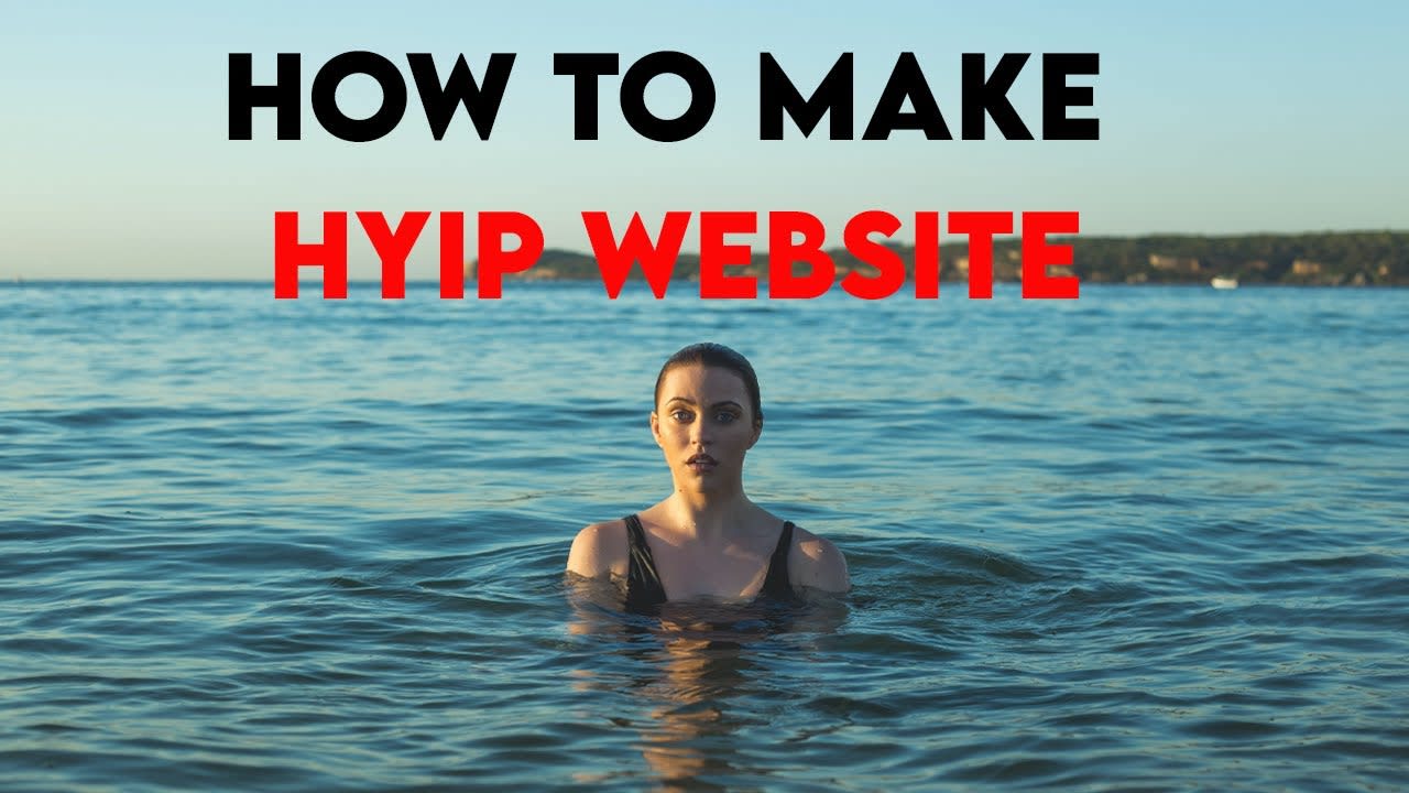 How To Make A Hyip Investment Website.