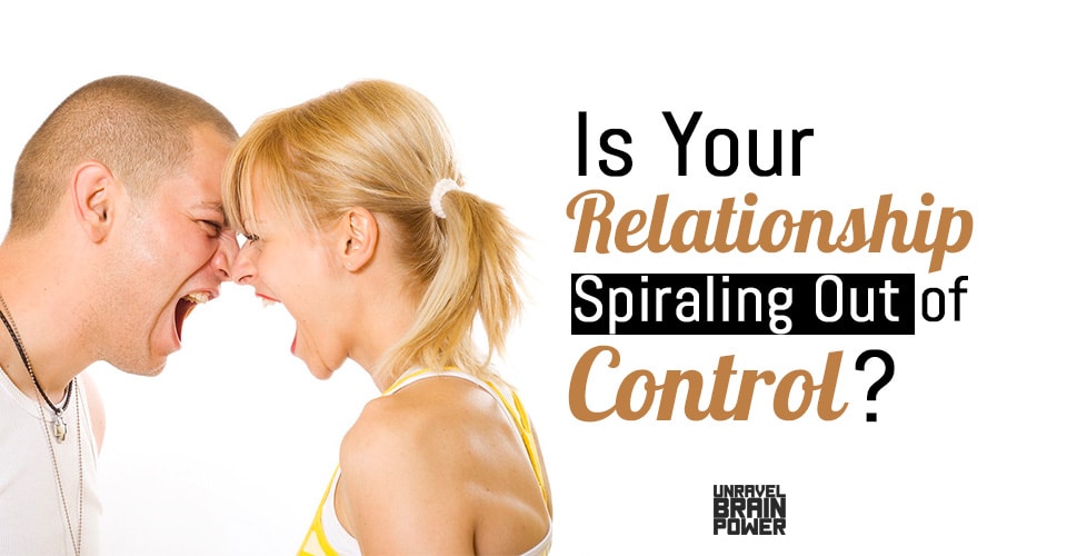 Is Your Relationship Spiraling Out of Control?